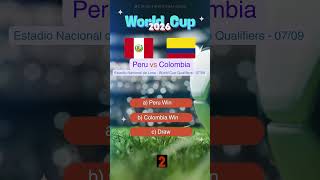 Peru vs Colombia World Cup 2026 Qualifiers Prediction  Who Will Win match prediction colombia [upl. by Aramois]