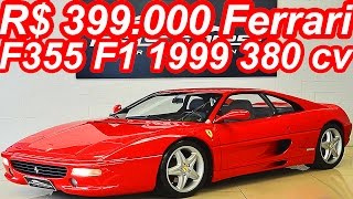 PASTORE R 399000 Ferrari F355 F1 Berlinetta 1999 35 V8 40v 380 cv 37 mkgf 295 kmh 0100 kmh 46 s [upl. by Attevroc736]