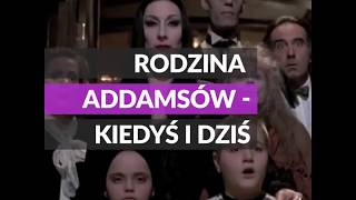 TO WIDEO Rodzina Addamsów  kiedyś i dziś [upl. by Bick]