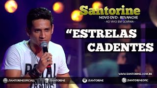 Santorine  Estrelas Cadentes DVD 2015 Revanche Ao Vivo Em Goiânia [upl. by Anna]