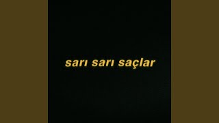 Sarı Sarı Saçlar [upl. by Elokyn]