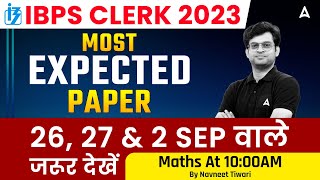 IBPS Clerk Maths Most Expected Paper  By Navneet Sir  Must Watch Before Exam [upl. by Notsla324]