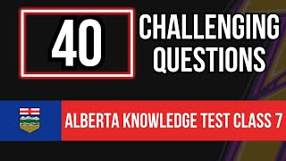 Alberta Knowledge Test Class 7 2024 40 Challenging Questions [upl. by Simmons]