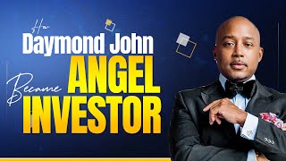 How Daymond John Became an Angel Investor [upl. by Pearman]