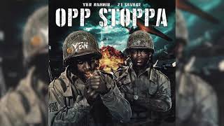 YBN Nahmir  Opp Stoppa feat 21 Savage Clean [upl. by Larimore]