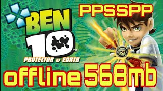 BEN 10  PROTECTOR OF EARTHoffline PPSSPP GAMEPLAY568mb [upl. by Shatzer]