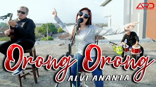 Alvi Ananta  Orong Orong  Koplo Version Official Music Video [upl. by Ynohtn]