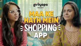 Maa Ke Haath Mein Shopping App  Girliyapa MOMS [upl. by Belle]