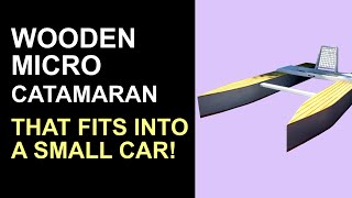 Micro Catamaran that fits into a Smart Car 1 [upl. by Savage178]