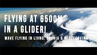 Flying at 6500m in a Glider │ Wave Flying in Livno Bosnia amp Herzegovina [upl. by Kassie133]