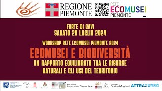 WORKSHOP RETE ECOMUSEI DEL PIEMONTE 2024 quotECOMUSEI E BIODIVERSITAquot [upl. by Booker914]