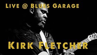 Kirk Fletcher  Blues Garage  17032018 [upl. by Eeluj29]