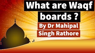 What are Waqf boards How it is created amp governed Know what is main purpose of Waqf boards UPSC [upl. by Ecirtac]