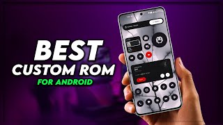 Top 5 Best Custom ROMs for Android 2023 You Can Install Today [upl. by Mortie]