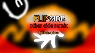 flipside other side remix but is derpina [upl. by Llednik]