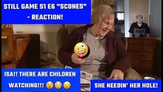 Still Game S1 E6 quotSconesquot  REACTION  Isa is Giving Herself A Treat [upl. by Torry]