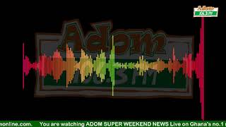 ADOM SUPER WEEKEND NEWS on Adom 1063 FM  Sunday 31st December 2023 [upl. by Brottman]