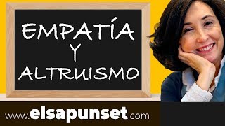 Empatía y Altruismo  Inteligencia Emocional  Elsa Punset [upl. by Desdamona]