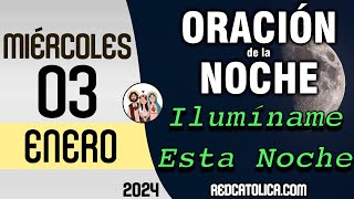 Oracion de la Noche de Hoy Miercoles 03 de Enero  Tiempo De Orar [upl. by Ynohtnaeoj]