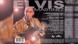 Elvis Martinez  Fabula De Amor Audio Oficial álbum Musical Directo Al Corazon  1999 [upl. by Ingaberg510]