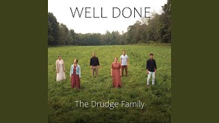 Well Done feat The Drudge Family [upl. by Alodee]