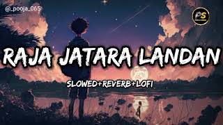 Raja ja tara london Dj Slowed and reverb songs reverb mastering slowed reverb [upl. by Kirtap]