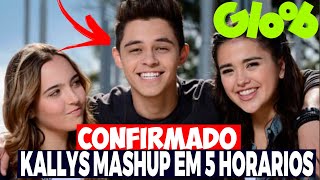 CONFIRMADO KALLYS MASHUP NO GLOOB EM 5 HORÁRIOS [upl. by Ailemac]