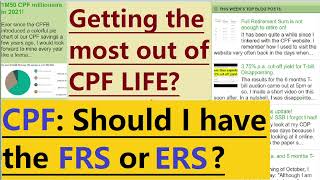 Getting the most out of CPF LIFE Full Retirement Sum or Enhanced Retirement Sum [upl. by Orfield558]