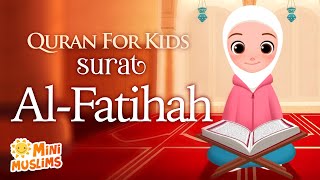 Learn Quran For Kids  Surat AlFatihah سورة الفاتحة ☀️ MiniMuslims [upl. by Eelam]