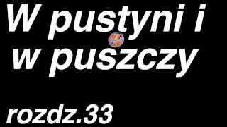 Henryk Sienkiewicz  W pustyni i w puszczy  rozdział 33 z 47  Cały audiobook [upl. by Nad]