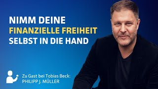 Finanzielle Freiheit  Kümmere Dich selbst um Dein Geld  Philipp J Müller [upl. by Shelah]