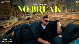 NO BREAK Official Video Saabi Bhinder  CHEETAH  New Punjabi Song 2024 Latest Punjabi Songs 2024 [upl. by Scherman]