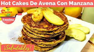 Hotcakes De Manzana Y Avena  Faciles LaCocinaMeFascina [upl. by Baron]