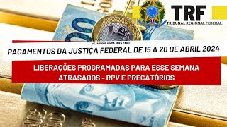 PAGAMENTOS DA JUSTIÇA VEJA O QUE SERÁ PAGO DE 15 A 20 ABRIL  RPV OU PRECATÓRIOS [upl. by Krigsman472]