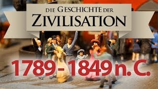 Die Geschichte unserer Zivilisation 1789  1848 Die Zeit der Revolutionen [upl. by Burney]