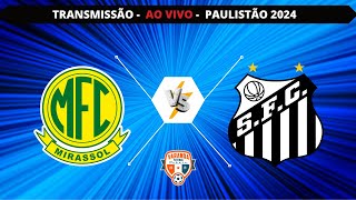 MIRASSOL X SANTOS  AO VIVO  CAMPEONATO PAULISTA 2024  VARANDA [upl. by Alguire506]