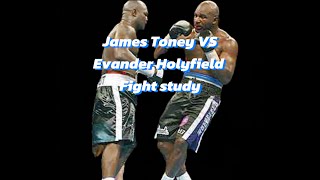 JAMES TONEY VS EVANDER HOLYFIELD FIGHT STUDY PT1 [upl. by Lou]