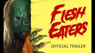 FLESH EATERS 2023 Official Trailer HD  George Stover Nightbeast Alien Factor Moonlight Films [upl. by Novikoff347]