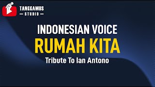 Rumah Kita  Indonesian Voices Karaoke [upl. by Haimirej]