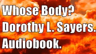 Whose Body Dorothy L Sayers audiobook Chapter 0113 [upl. by Hanae848]