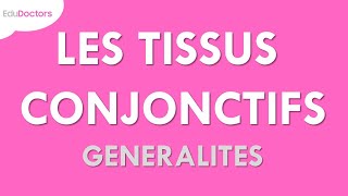 Les tissus conjonctifs  généralités  Histologie [upl. by Willner]