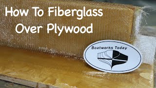 How To Fiberglass Over Plywood [upl. by Channa124]