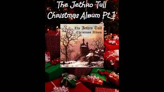 The Jethro Tull Christmas Album Pt I [upl. by Roshan355]