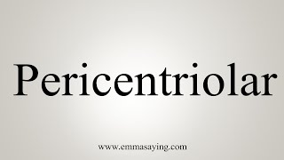 How To Say Pericentriolar [upl. by Merci]