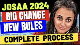 JOSAA COUNSELLING 2024 MAJOR CHANGES FULL PROCESS  DOC FORMATS SCHEDULE NEW BUSINESS RULES jee [upl. by Nueoras]