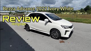 Bezza Advance 2022 Ivory white Review Ringkas versi Bisu [upl. by Omiseno]