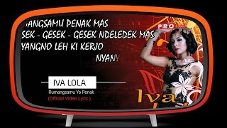 Iva Lola  Rumangsamu Yo Penak Official Lyric Video [upl. by Esirahc413]