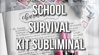 School Survival Kit Subliminal [upl. by Annid]