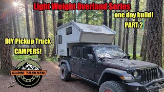 Globe Trekker Pickup Truck Campers DIY build part 2 [upl. by Ahtnama605]