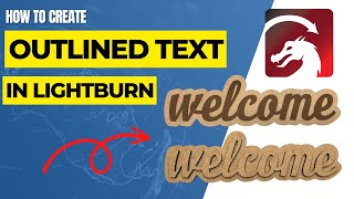 How to Outline Text in Lightburn Tutorial [upl. by Jere522]